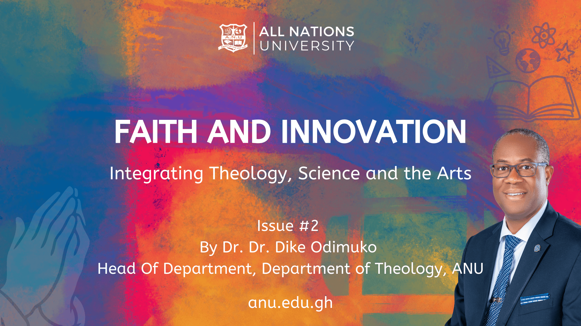 Faith and Innovation: Integrating Theology, Science and the Arts Faith and Innovation: Integrating Theology, Science and the Arts